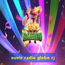 ouvir radio globo rj